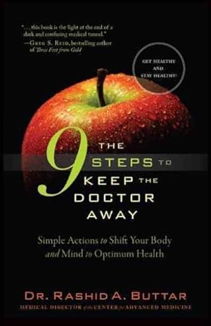 Immagine del venditore per 9 Steps to Keep the Doctor Away : Simple Actions to Shift Your Body and Mind to Optimum Health for Greater Longevity venduto da GreatBookPrices