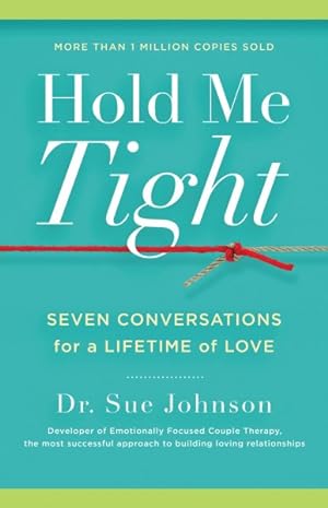 Seller image for Hold Me Tight : Seven Conversations for a Lifetime of Love for sale by GreatBookPrices