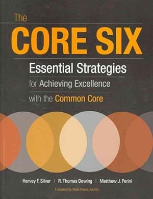 Immagine del venditore per Core Six : Essential Strategies for Achieving Excellence With the Common Core venduto da GreatBookPrices