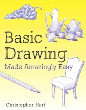 Immagine del venditore per Basic Drawing Made Amazingly Easy venduto da GreatBookPrices