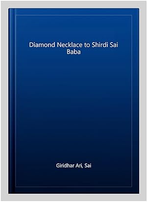 Seller image for Diamond Necklace to Shirdi Sai Baba for sale by GreatBookPrices