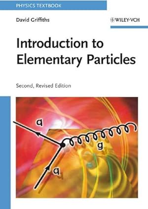 Imagen del vendedor de Introduction to Elementary Particles a la venta por GreatBookPrices
