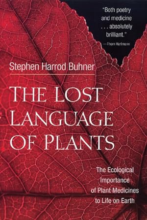 Seller image for Lost Language of Plants : The Ecological Importance of Plant Medicine to Life on Earth for sale by GreatBookPrices