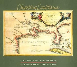 Seller image for Charting Louisiana : Five Hundred Years of Maps for sale by GreatBookPrices