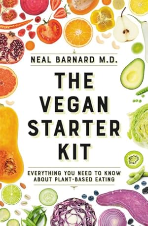 Seller image for Vegan Starter Kit : Everything You Need to Know About Plant-based Eating for sale by GreatBookPrices