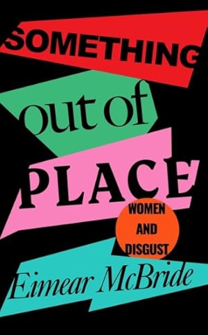 Seller image for Something Out of Place : Women & Disgust for sale by GreatBookPricesUK