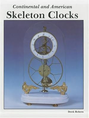 Seller image for Continental and American Skeleton Clocks for sale by GreatBookPrices