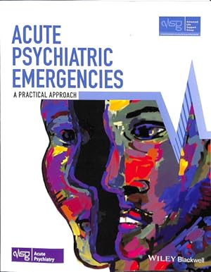 Immagine del venditore per Acute Psychiatric Emergencies : A Practical Approach venduto da GreatBookPrices