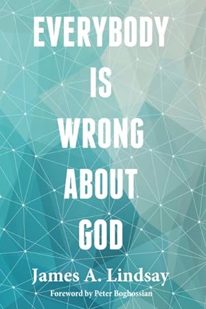Immagine del venditore per Everybody Is Wrong About God venduto da GreatBookPrices