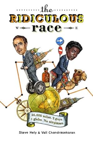 Imagen del vendedor de Ridiculous Race : 26,000 Miles, 2 Guys, 1 Globe, No Airplanes a la venta por GreatBookPrices