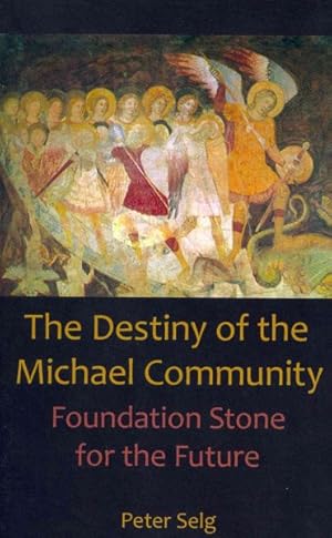 Seller image for Destiny of the Michael Community : Foundation Stone for the Future for sale by GreatBookPrices