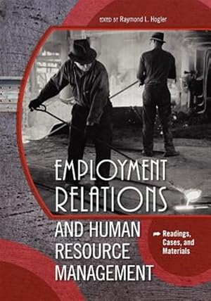 Seller image for Employment Relations and Human Resource Management : Readings, Cases, and Materials for sale by GreatBookPrices