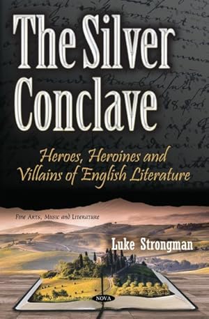 Seller image for Silver Conclave : Heroes, Heroines and Villains of English Literature for sale by GreatBookPrices