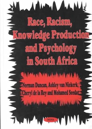 Imagen del vendedor de Race, Racism, Knowledge Production and Psychology in South Africa a la venta por GreatBookPrices