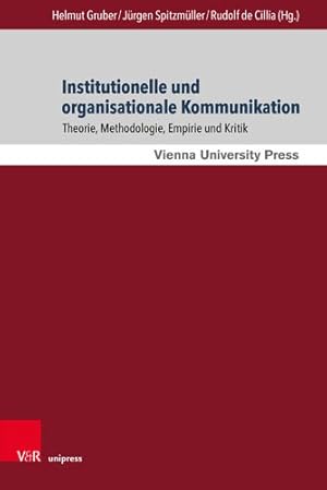 Bild des Verkufers fr Institutionelle Und Organisationale Kommunikation : Theorie, Methodologie, Empirie Und Kritik -Language: german zum Verkauf von GreatBookPrices