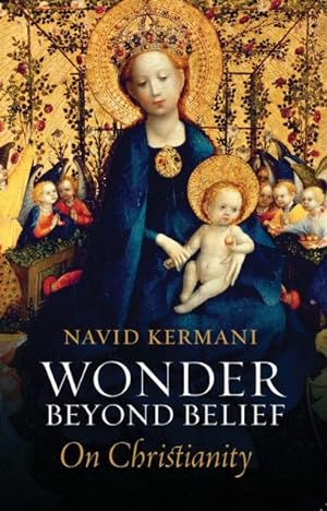Immagine del venditore per Wonder Beyond Belief : On Christianity venduto da GreatBookPrices