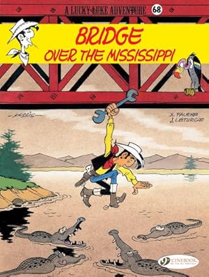 Imagen del vendedor de Lucky Luke 68 : Bridge over the Mississippi a la venta por GreatBookPrices