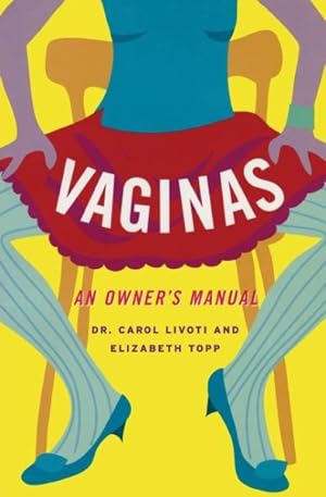 Seller image for Vaginas : An Owner's Manual for sale by GreatBookPrices