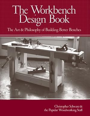 Image du vendeur pour Workbench Design Book : The Art & Philosophy of Building Better Benches mis en vente par GreatBookPrices