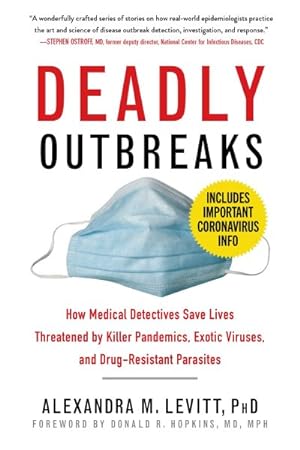 Seller image for Deadly Outbreaks : How Medical Detectives Save Lives Threatened by Killer Pandemics, Exotic Viruses, and Drug-resistant Parasites for sale by GreatBookPrices