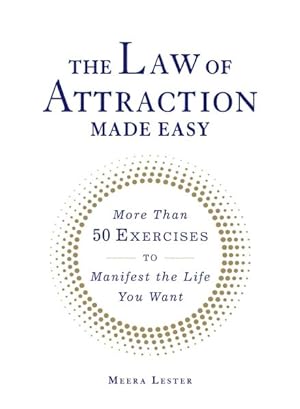 Bild des Verkufers fr Law of Attraction Made Easy : More Than 50 Exercises to Manifest the Life You Want zum Verkauf von GreatBookPrices