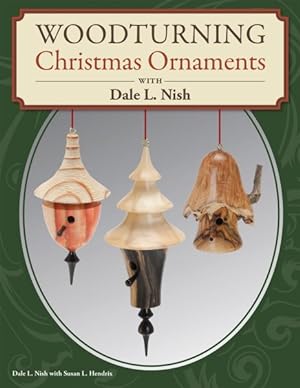 Bild des Verkufers fr Woodturning Christmas Ornaments With Dale L. Nish zum Verkauf von GreatBookPrices