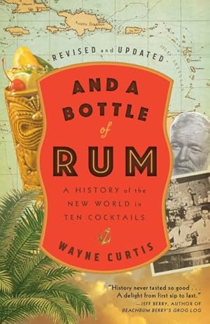 Seller image for And a Bottle of Rum : A History of the New World in Ten Cocktails for sale by GreatBookPrices