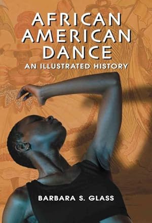 Immagine del venditore per African American Dance : An Illustrated History venduto da GreatBookPrices