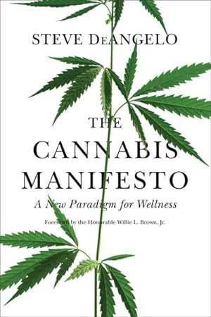 Seller image for Cannabis Manifesto : A New Paradigm for Wellness for sale by GreatBookPrices