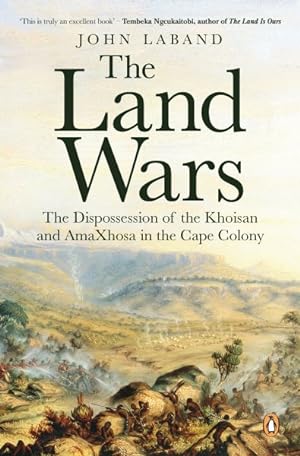 Bild des Verkufers fr Land Wars : The Dispossession of the Khoisan and Amaxhosa in the Cape Colony zum Verkauf von GreatBookPrices