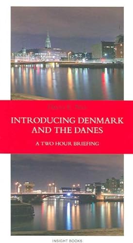 Image du vendeur pour Introducing Denmark and the Danes : A Two Hour Briefing mis en vente par GreatBookPrices