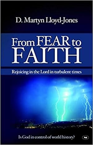 Imagen del vendedor de From Fear to Faith : Rejoicing in the Lord in Turbulent Times a la venta por GreatBookPrices