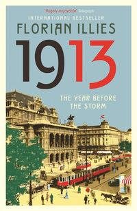 Seller image for 1913 : The Year Before the Storm for sale by GreatBookPrices