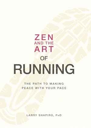 Seller image for Zen and the Art of Running : The Path to Making Peace With Your Pace for sale by GreatBookPrices