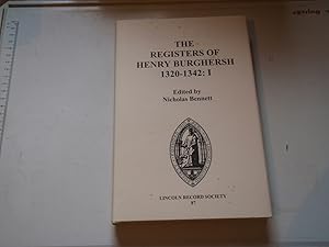 Seller image for The Registers of Henry Burghersh 1320-1342: I. Institutions to Benefices in the Archdeaconries of Lincoln, Stow and Leiceste (87) (Publications of the Lincoln Record Society) for sale by Westgate Bookshop