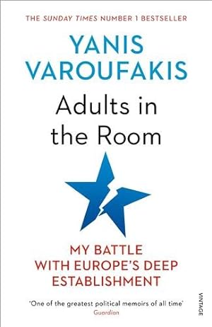 Imagen del vendedor de Adults in the Room : My Battle With Europe's Deep Establishment a la venta por GreatBookPrices