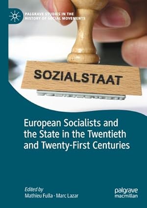 Bild des Verkufers fr European Socialists and the State in the Twentieth and Twenty-First Centuries zum Verkauf von AHA-BUCH GmbH