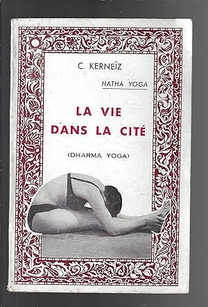 Bild des Verkufers fr Hatha Yoga : La vie dans la cit zum Verkauf von Bouquinerie Le Fouineur