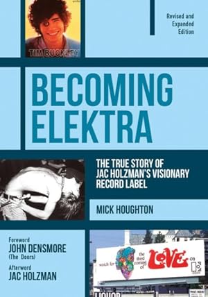 Seller image for Becoming Elektra : The True Story of Jac Holzman's Visionary Record Label for sale by GreatBookPrices