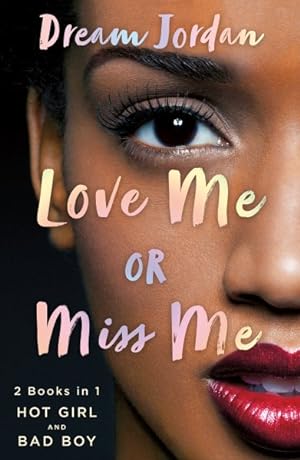 Seller image for Love Me or Miss Me : Hot Girl and Bad Boy for sale by GreatBookPrices