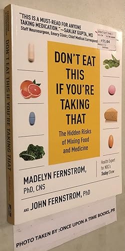Seller image for Don't Eat This If You're Taking That: The Hidden Risks of Mixing Food and Medicine for sale by Once Upon A Time