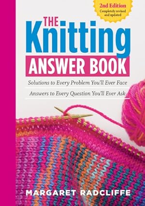 Immagine del venditore per Knitting Answer Book : Solutions to Every Problem You'll Ever Face; Answers to Every Question You'll Ever Ask venduto da GreatBookPrices