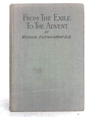 Seller image for From the Exile to the Advent for sale by World of Rare Books