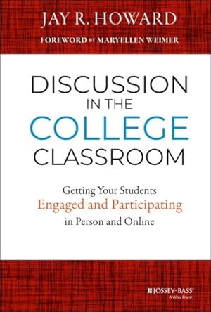 Imagen del vendedor de Discussion in the College Classroom : Getting Your Students Engaged and Participating in Person and Online a la venta por GreatBookPrices