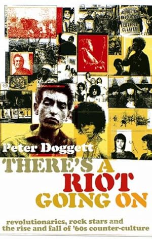 Seller image for There's a Riot Going on : Revolutionaries, Rock Stars, and the Rise and Fall of '60s Counter-culture for sale by GreatBookPrices