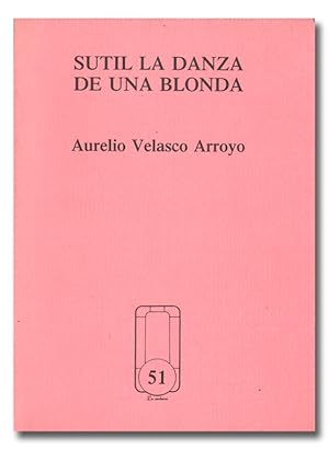 Imagen del vendedor de Sutil la danza de una blonda. a la venta por Librera Berceo (Libros Antiguos)