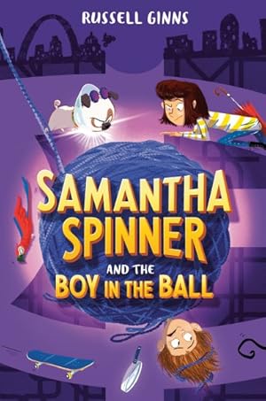 Bild des Verkufers fr Samantha Spinner and the Boy in the Ball zum Verkauf von GreatBookPrices