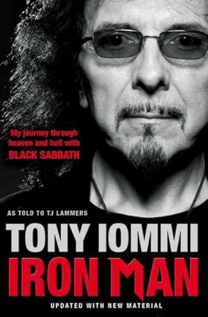 Imagen del vendedor de Iron Man : My Journey Through Heaven and Hell With Black Sabbath a la venta por GreatBookPrices