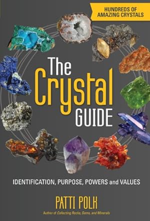 Immagine del venditore per Crystal Guide : Identification, Purpose, Powers and Values venduto da GreatBookPrices
