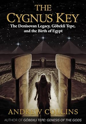 Imagen del vendedor de Cygnus Key : The Denisovan Legacy, Gbekli Tepe, and the Birth of Egypt a la venta por GreatBookPrices